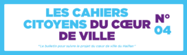 Visuel du "Cahier citoyens du cœur de ville numéro 4" du Haillan. - Agrandir l'image, fenêtre modale