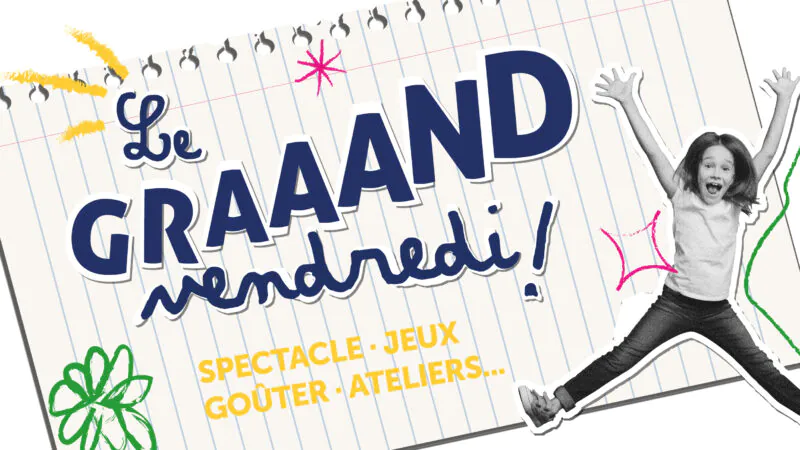 Le GRAAAND vendredi