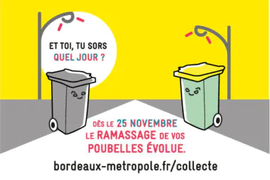 Illustration montrant deux poubelles souriantes sous des lampadaires. La poubelle grise à gauche demande : « Et toi, tu sors quel jour ? ». Le texte principal indique que dès le 25 novembre, le ramassage des poubelles évolue. En bas de l'image, l'URL d'information est mentionnée : bordeaux-metropole.fr/collecte.
